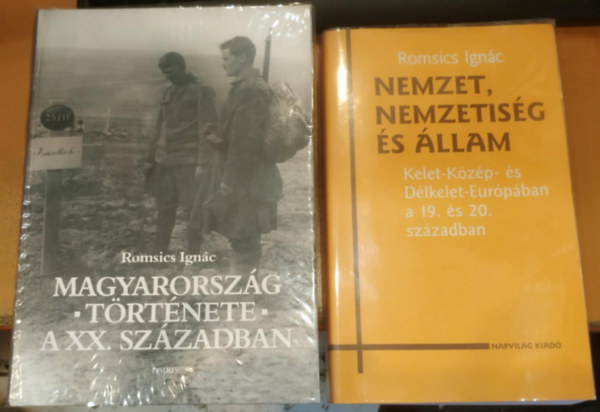 Romsics Ignc - 2 db Nemzet, nemzetisg s llam (Kelet-Kzp- s Dlkelet-Eurpban a 19. s 20. szzadban.) + Magyarorszg trtnete a XX. szzadban