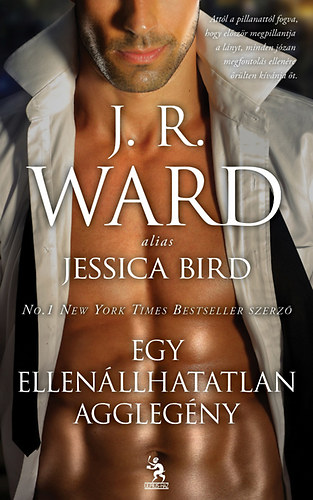 Bird, Jessica - Egy ellen�llhatatlan aggleg�ny