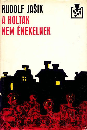 Rudolf Jasik - A holtak nem énekelnek