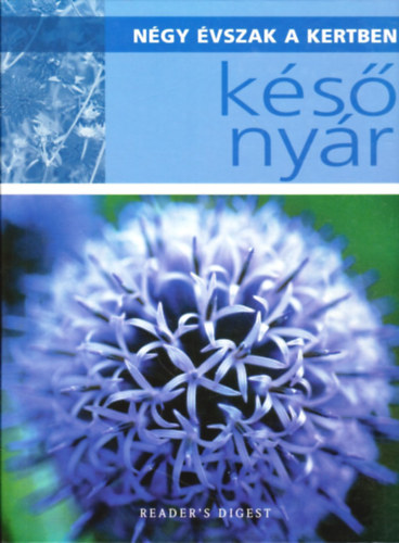 Ngy vszak a kertben - Ks nyr