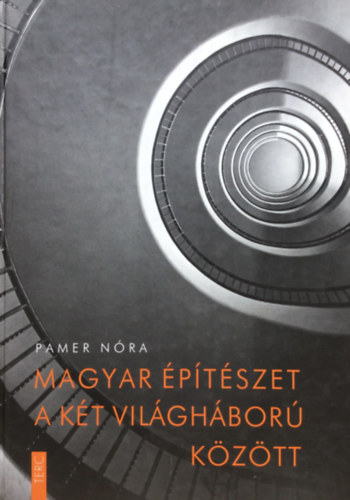 Pamer Nóra - Magyar építészet a két világháború között