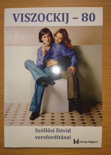 Viszockij 80 - Szöllősi Dávid versfordításai