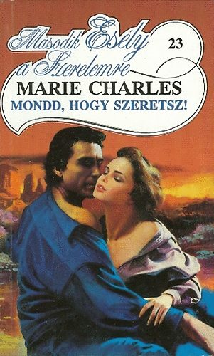 Marie Charles - Mondd, hogy szeretsz!