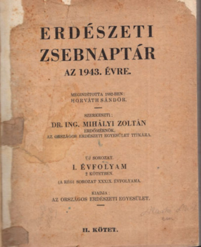 Dr. Ing. Mih�lyi Zolt�n, S�bor J�nos - Erd�szeti zsebnapt�r  az 1943. �vre II. k�tet k�t r�szben