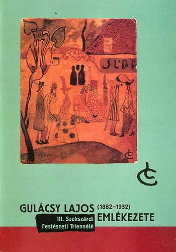 Gulcsy Lajos emlkezete - III. Szekszrdi Festszeti Triennl