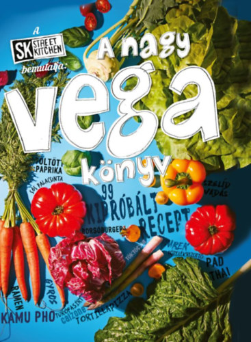 A Street Kitchen bemutatja: A nagy vega k�nyv