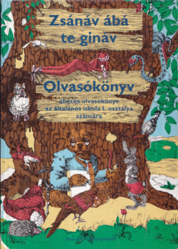 Zsnv b te ginav - Olvasknyv - bcs olvasknyv az ltalnos iskola I. osztlya szmra