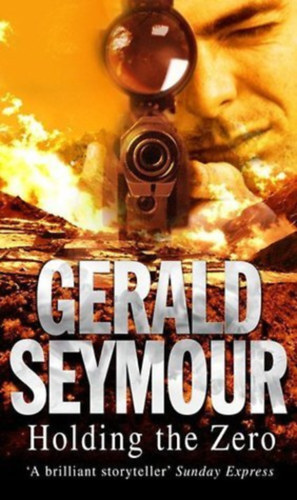 Seymour, Gerald - Holding the Zero