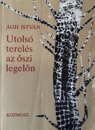 �gh Istv�n - Utols� terel�s az �szi legel�n
