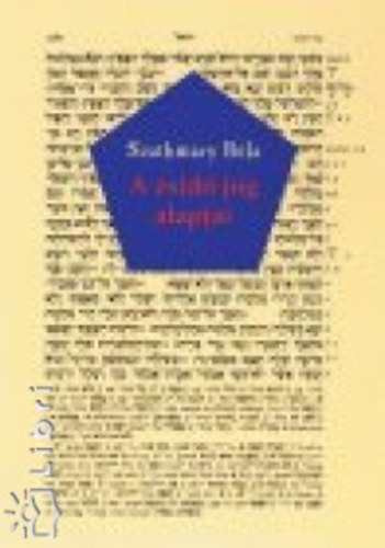 Szathmry Bla - A zsid jog alapjai