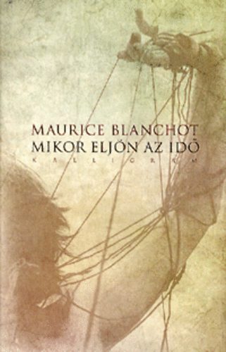 Maurice Blanchot - Mikor eljn az id