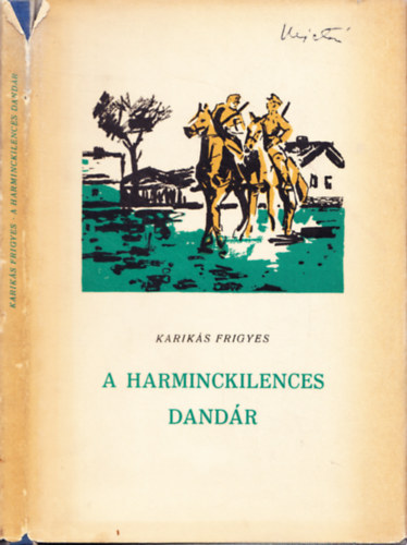 Karikás Frigyes - A harminckilences dandár (Kádár György illusztrációival)