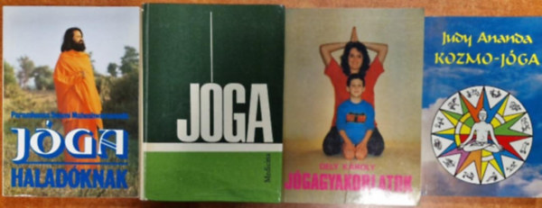 Paramasha S. Maheshwarananda, Judy Ananda, Dely K�roly - 4db J�ga k�nyv:J�ga halad�knak+J�gagyakorlatok+Kozmo-j�ja+Joga