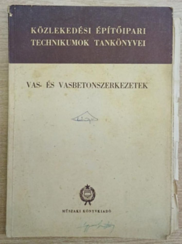 G�bor Istv�n, Szab� J�nos - Vas- �s vasbetonszerkezetek - �t-, h�d- �s v�zm��p�t�si ipai technikumok IV. oszt�lya sz�m�ra