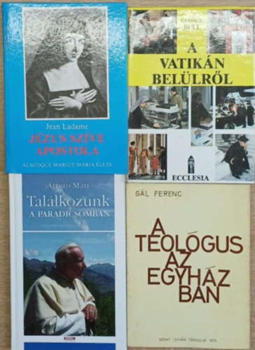 Jean Ladame, George Bull, Arturo Mari, G�l Ferenc - 4 db vall�si t�m�j� k�tet: J�zus sz�ve apostola - A Vatik�n bel�lr�l - Tal�lkozunk a Paradicsomban - A teol�gus az egyh�zban