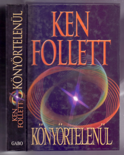 Ken Follett - Könyörtelenül (Triple)