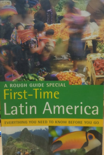 Read, James - The Rough Guide First-Time Latin America