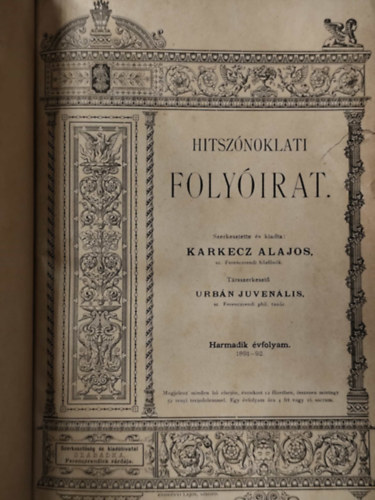 Karkecz Alajos (szerk.) - Hitsznoklati Folyirat - Harmadik vfolyam 1891-92.