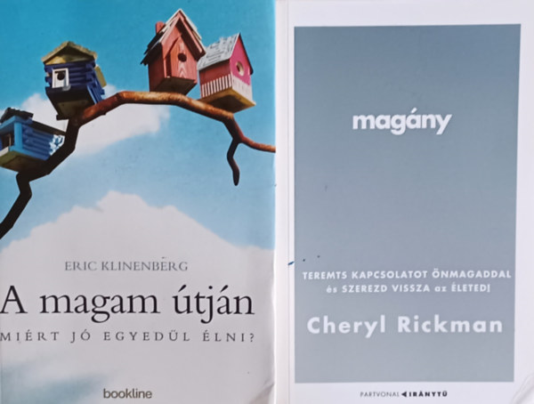 Eric Klinenberg, Cheryl Rickman - A magam útján - Miért jó egyedül élni? + Magány - Teremts kapcsolatot önmagaddal és szerezd vissza az életed! (2 mű)