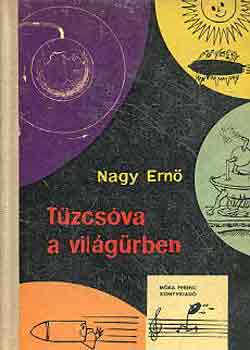 Nagy Ern - Tzcsva a vilgrben (bvr knyvek)