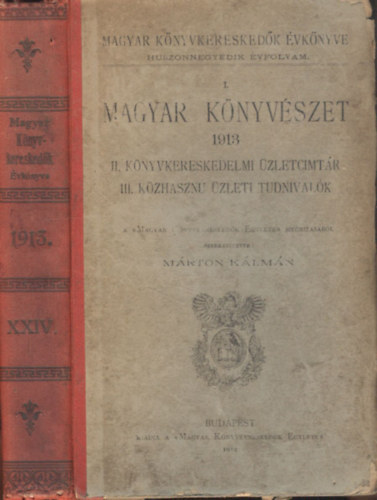Mrton Klmn (szerk.) - Magyar Knyvkereskedk vknyve 1913. (24. vfolyam)