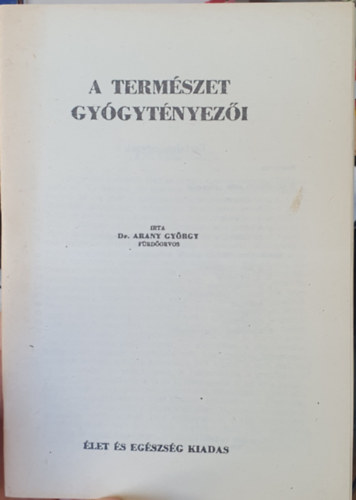 Dr. Arany Gyrgy - A termszet gygytnyezi