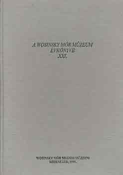 Gal Attila (Szerk.) - A Wosinsky Mr Mzeum vknyve XXI.