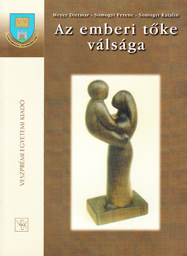 Meyer, Somogyi, Somogyi - Az emberi tke vlsga