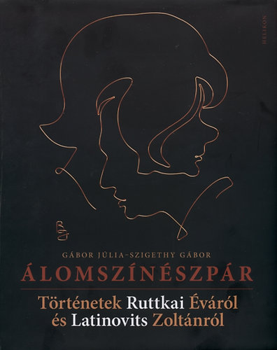 Gbor Jlia; Szigethy Gbor - lomsznszpr - Trtnetek Ruttkai vrl s Latinovits Zoltnrl