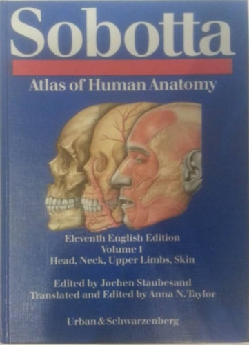 Johannes Sobotta, Jochen Staubesand (szerk.), Anna N. Taylor (szerk.) - Sobotta Atlas of Human Anatomy - Volume 1-2 (2 ktet)
