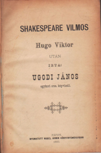 Ugodi Jnos (szerk.) - Shakespeare Vilmos