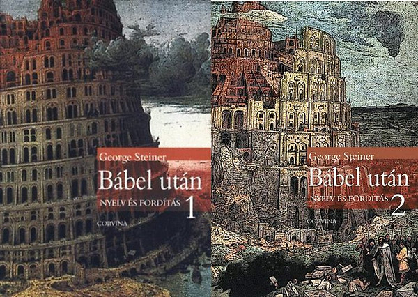 George Steiner - Bábel után I-II. (Nyelv és fordítás)