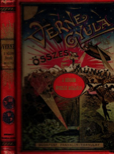 Verne Gyula (Jules Verne) - A bgum tszz millija (Verne Gyula sszes munki)- piros Franklinos