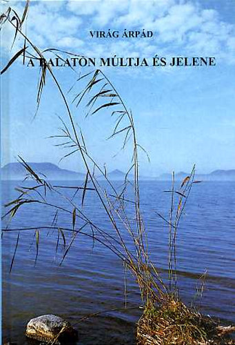 Vir�g �rp�d - A Balaton m�ltja �s jelene