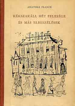 Anatole France - Kékszakáll hét felesége és más elbeszélések
