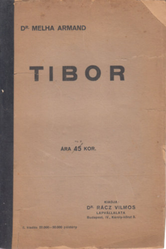 Dr. Melha Armand - Tibor (Sznm hrom felvonsban)