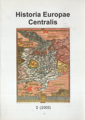 Miloslav Polvka (Ed.) - Historia Europae Centralis. 2 (2003) Bulletin of Central-European Institutes of History. Bulletin der mitteleuropischen historischen Institute.