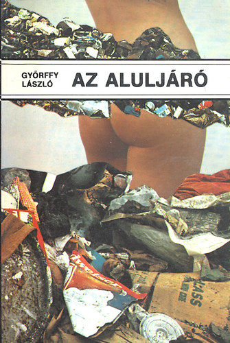 Gy�rffy L�szl� - Az alulj�r�