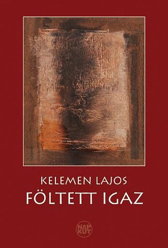 Kelemen Lajos - F�ltett igaz