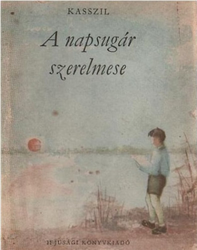 Lev Kasszil - A napsugr szerelmese