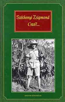 Sz�chenyi Zsigmond - Csui!