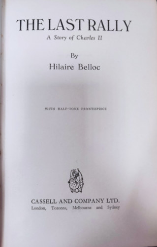 Hilaire Belloc - The Last Rally - A story of Charles II