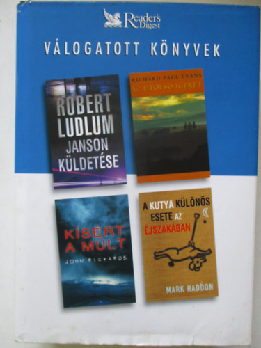 Ludlum; Rickards; Evans; Haddon - Janson k�ldet�se - Az utols� �g�ret - K�s�rt a m�lt - A kutya k�l�n�s esete az �jszak�ban