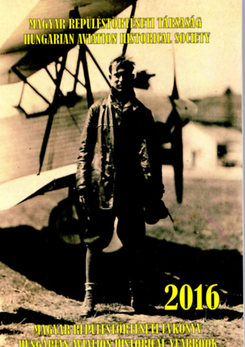 Bakos Attila, Czigler Kl�ra - Magyar rep�l�st�rt�neti �vk�nyv 2016