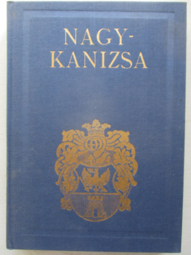 Barbarits Lajos - Nagykanizsa (Magyar V�rosok Monografi�ja) - Hasonm�s kiad�s