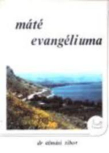 Alm�si Tibor - M�t� evang�liuma