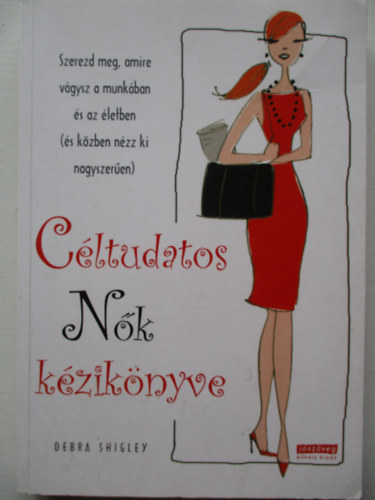 Debra Shigley - Cltudatos Nk kziknyve