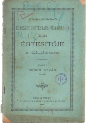 Bodor István - A Rimaszombati Egyesült Protestans Főgymnasium XL.-dik értesítője az 1892-93-ik tanévről