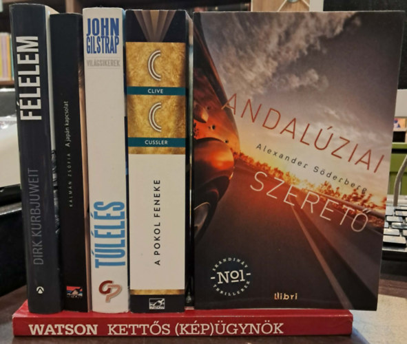 Clive Cussler, John Gilstrap, K�lm�n Zs�fia, Dirk Kurbjuweit, Alexander S�derberg, Peter Watson - 6 db-os krimi K�NYVMENT� AJ�NLAT: A pokol feneke, T�l�l�s, A jap�n kapcsolat, F�lelem - Felhatalmaz�s gyilkoss�gra, Andal�ziai szeret�, Kett�s (k�p) �gyn�k