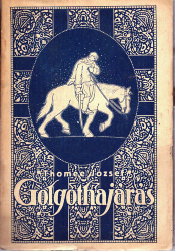 Thomée József - Golgothajárás (1914-1921)